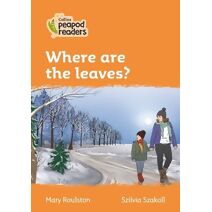 Where are the leaves? (Collins Peapod Readers)