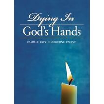 Dying In God's Hands