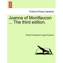 Joanna of Montfaucon ... the Third Edition.