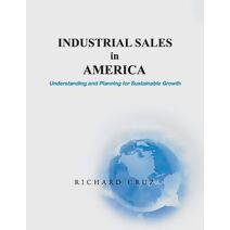 Industrial Sales in America, Understanding and Planning for Sustainable Growth