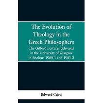 Evolution of Theology in the Greek Philosophers
