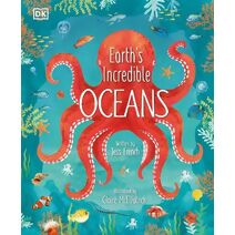 Earth's Incredible Oceans (Magic and Mystery of the Natural World)