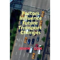 Factors Influence Future Transport Changes