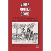 Virgin, Mother, Crone
