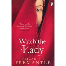 Watch the Lady (Tudor Trilogy)