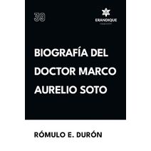 Biograf�a del Doctor Marco Aurelio Soto