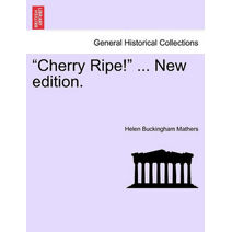 "Cherry Ripe!" ... New edition.