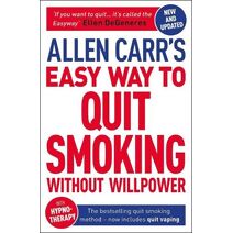 Allen Carr's Easy Way to Quit Smoking Without Willpower - Includes Quit Vaping (Allen Carr's Easyway)