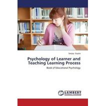 Psychology of Learner and Teaching Learning Process