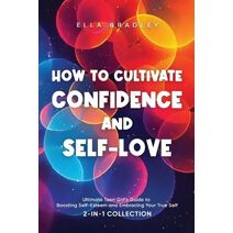 How to Cultivate Confidence and Self-Love (Teen Girl Guides)