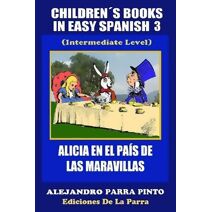 Children´s Books In Easy Spanish 3 (Spanish Readers for Kids of All Ages!)