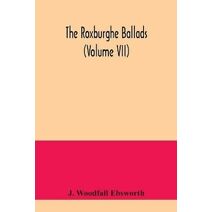 Roxburghe ballads (Volume VII)