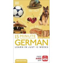 15 Minute German (DK 15-Minute Language Learning)