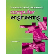 Beginner's Guide to Engineering (Beginner's Guide to Engineering)