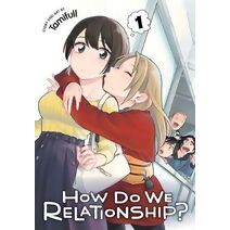 How Do We Relationship?, Vol. 1 (How Do We Relationship?)