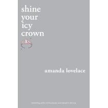shine your icy crown (you are your own fairy tale)