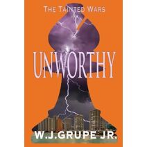 Unworthy (Tainted Wars)