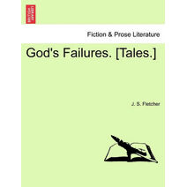 God's Failures. [Tales.]