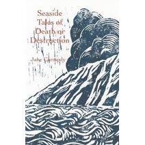 Seaside Tales of Death or Destruction