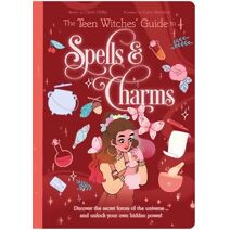 Teen Witches' Guide to Spells & Charms (Teen Witches' Guides)