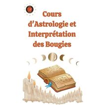 Cours d'Astrologie et Interpr�tation des Bougies