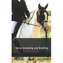 Horse Grooming and Braiding