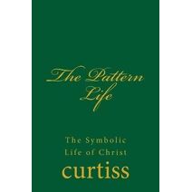 Pattern Life (Teachings of the Order of Christian Mystics)