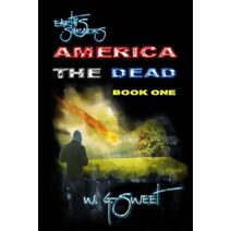 Earth's Survivors America The Dead Book One (America the Dead)