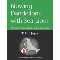 Blowing Dandelions with Sea Lions