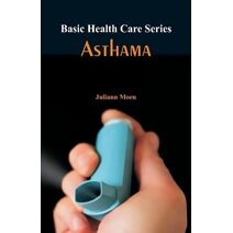 Basic Health Care Series - Asthama (Basic Health Care)