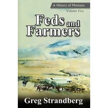 Feds and Farmers (Montana History)