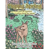 Happy Spring Color By Numbers Coloring Book for Adults (Adult Color by Number Coloring Books)