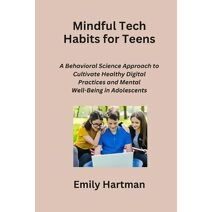 Mindful Tech Habits for Teens
