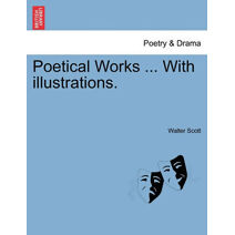 Poetical Works ... with Illustrations.