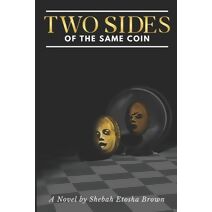 Two Sides of The Same Coin