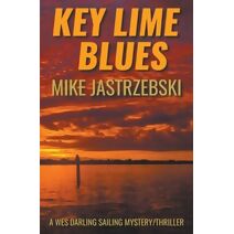 Key Lime Blues (Wes Darling Sailing Mystery/Thriller)
