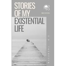 Stories of my Existential Life