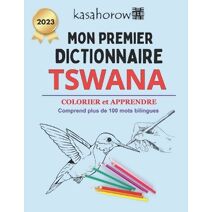 Mon Premier Dictionnaire Tswana (Tswana Kasahorow)