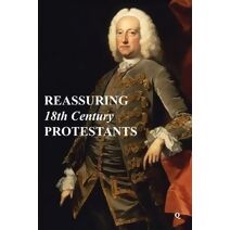 Reassuring 18th Century Protestants