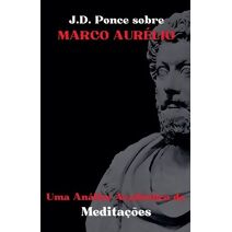 J.D. Ponce sobre Marco Aur�lio (Estoicismo)