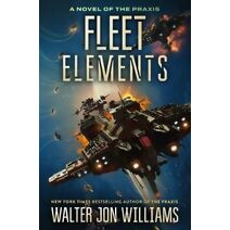 Fleet Elements (Novel of the Praxis)