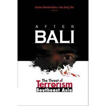 After Bali: The Threat Of Terrorism In Southeast Asia