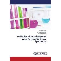 Follicular Fluid of Women with Polycystic Ovary Syndrome