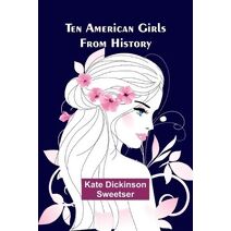 Ten American Girls from History