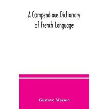 compendious dictionary of French language (French-English