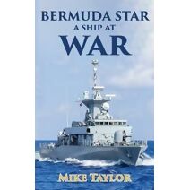 Bermuda Star: A Ship at War