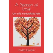 Season of Love (Our Life in Snowflake Falls)