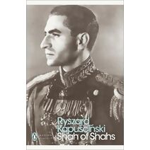 Shah of Shahs (Penguin Modern Classics)