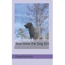 Bow Wow the Dog Girl
