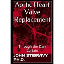 Aortic Heart Valve Replacement